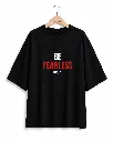 Be Fearless T-shirt